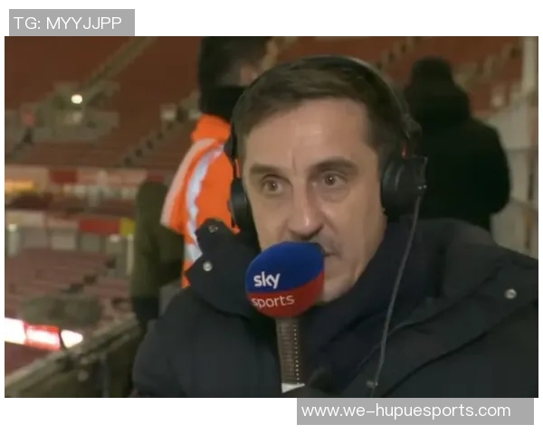 内维尔：现在利物浦并非强队，斯洛特需求更务实的防卫战略